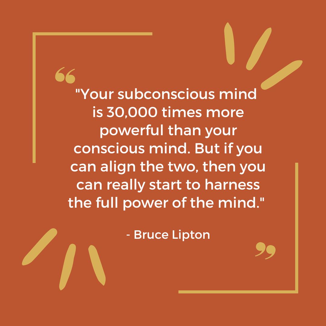 Bruce Lipton quote about the power of your subconscious